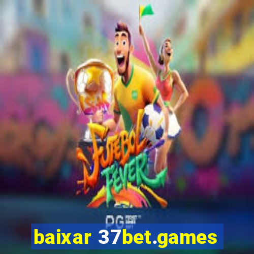 baixar 37bet.games